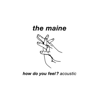 The Maine - How Do You Feel? (Acoustic)