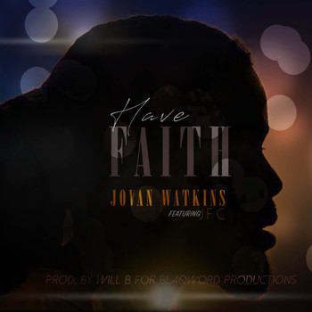 JFC - Have Faith (feat. Jfc)