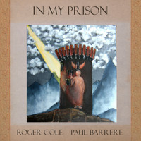 Roger Cole - In My Prison