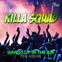 Killa Squad - Hands up in the Air (Explicit)