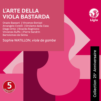 Sophie Watillon, Katelijne Van Laethem, Pablo Valetti, Herman Stinders - L'arte della viola bastarda (Collection 25ème anniversaire)