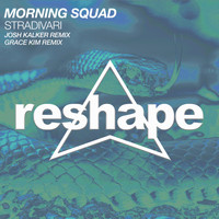 Morning Squad - Stradivari (Remixes)
