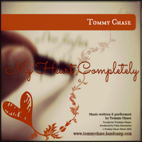 Tommy Chase - My Heart Completely