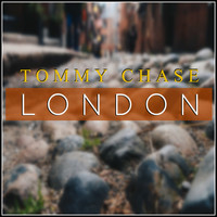 Tommy Chase - London