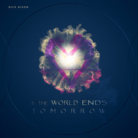 Nick Nixon - If The World Ends Tomorrow