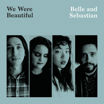 Belle and Sebastian - We Were Beautiful (Single Version)