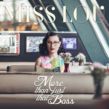 Miss Lou - More Than Just That Bass