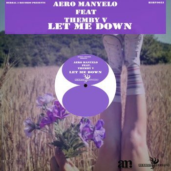 Aero Manyelo - Let Me Down