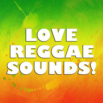 Various Artists - Love Reggae Sounds!