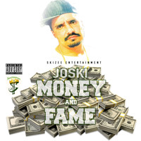 Joski - Money-N-Fame