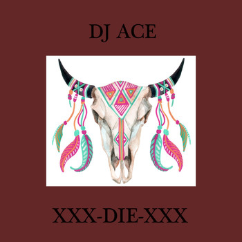 DJ Ace - DIE