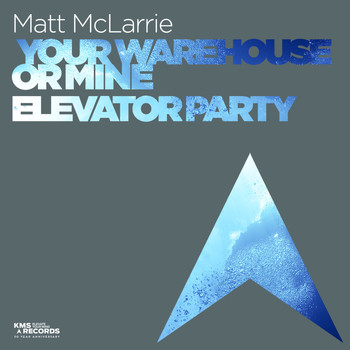 Matt McLarrie - Your Warehouse Or Mine & Elevator Party