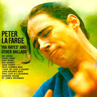 Peter La Farge - "Ira Hayes" And Other Ballads