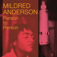 Mildred Anderson - Person to Person (Bonus Track Version)