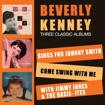 Beverly Kenney - Sings for Johnny Smith + Come Swing with Me + with Jimmy Jones & The Basie-Ites