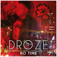 Droze - No Time