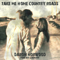 Daron Norwood - Take Me Home Country Roads