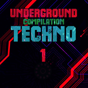 Various Artists - Underground Compilation Techno, Vol. 1