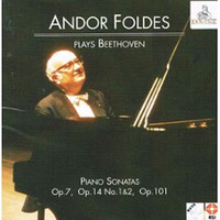 Andor Foldes - Andor Foldes Plays Beethoven: Piano Sonatas Op. 7, Op. 14 Nos 1 & 2, Op. 101