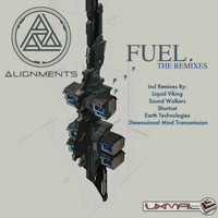 Alignments - Fuel (The Remixes)