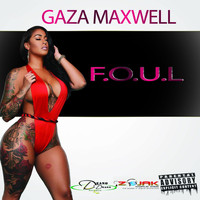 Gaza Maxwell - F.O.U.L - Single
