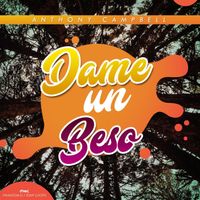 Anthony Campbell - Dame un Beso