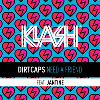 Dirtcaps feat. Jantine - Need A Friend