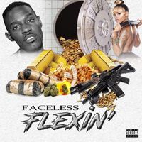 Faceless - Flexin' (Explicit)