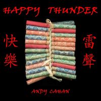 Andy Cahan - Happy Thunder