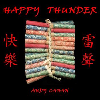 Andy Cahan - Happy Thunder