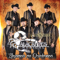 Alacranes Musical - Llegamos Pa Quedarnos
