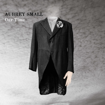 Aubrey Small - Our Time