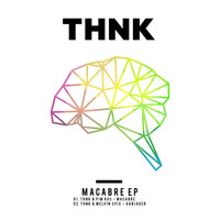 THNK - Macabre EP