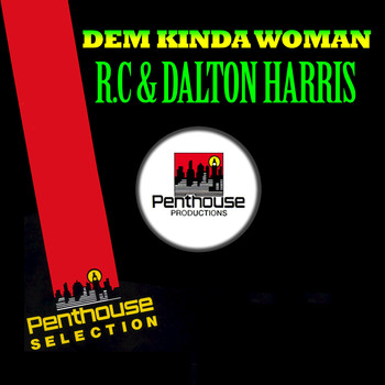 R.C, Dalton Harris - Dem Kinda Woman