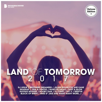 Various Artists - Land Of Tomorrow 2017 (Deluxe Version)