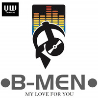 B-Men - My Love For You