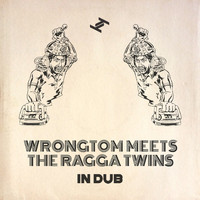 Wrongtom, The Ragga Twins - In Dub