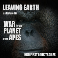 Matthew Anderson - Leaving Earth (As Featured in "War for the Planet of the Apes" HBO First Look Trailer) - Single