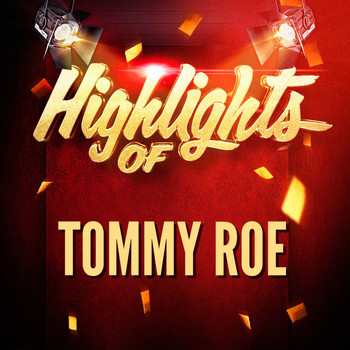 Tommy Roe - Highlights of Tommy Roe