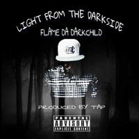 Flame da Darkchild - Light from the Darkside