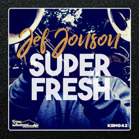 Jef Jonson - Super Fresh