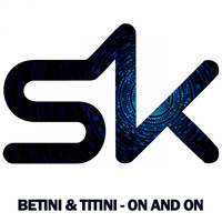 Betini & Titini - On and On
