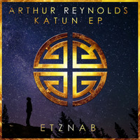 Arthur Reynolds - Katun EP