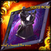 God's Bow - What's Beyond the Suns