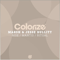 Marsh & Jesse Bullitt - Rise / Mantis / Ritual