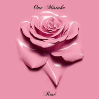 Rosé - One Mistake