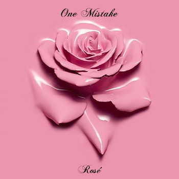 Rosé - One Mistake