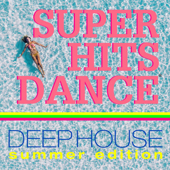 Various Artists - Super Hits Dance Deep House (Summer Edition)