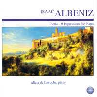 Alicia de Larrocha - Albéniz: Iberia - 9 Impressions for Piano