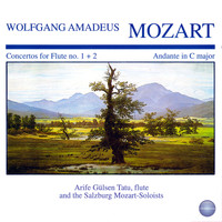 Arife Gülsen Tatu & Salzburg Mozart-Soloists - Mozart: Concertos for Flute No. 1 + 2, Andante in C Major